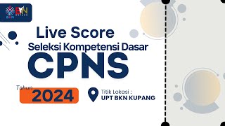 Live Score CPNS Tahun 2024  Tilok UPT BKN Kupang  1 November 2024 [upl. by Weyermann]