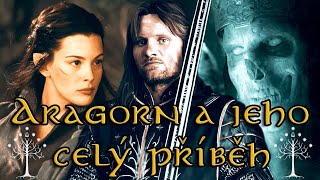 Aragorn a jeho příběh  210 let kráčel Středozemí [upl. by Araccat]