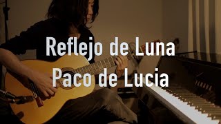 Reflejo de Luna  Paco de Lucia  Guitar cover [upl. by Anyaj]