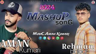 Aman Kumari  Rehman Baloch  Mashup Song  Sad Song [upl. by Toth245]