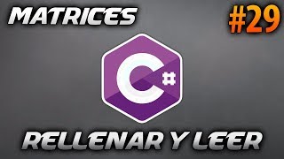 Cómo RELLENAR Y LEER MATRICES En C  Ejercicio  Desarrollo en CSharp C 29 [upl. by Nosraep]