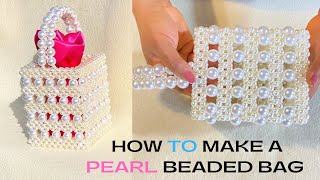 HOW TO MAKE A PEARL BEADED BAG BEADED BAG TUTORIALHOW DO YOU MAKE A BEADED BAG BEGINNERS TUTORIAL [upl. by Fletch717]