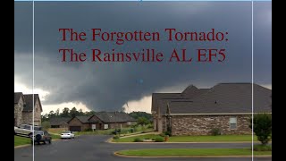 The Forgotten Rainsville EF5 Tornado [upl. by Tdnaltroc]