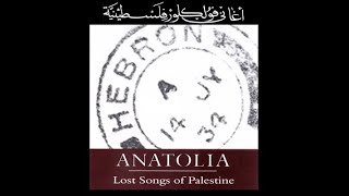 Weyn a RamallahLost Songs of PalestineANATOLIA [upl. by Gettings]