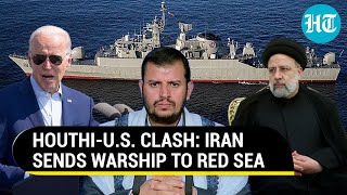 Iranian Navy To Join Houthis In Red Sea Fight Tehran Sends Warship After US Attack On Rebels [upl. by Greggs]