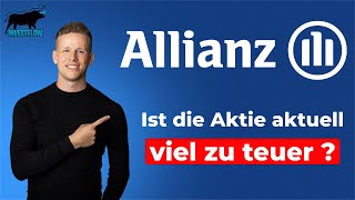 Sollten Anleger momentan vorsichtig bei der Allianz Aktie sein So teuer war die Allianz selten [upl. by Enuj910]