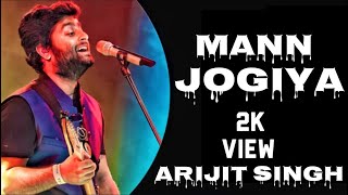 Mann JogiyaArijit Singh Ishita Vishwakarma Arijit Singh Song Official [upl. by Nnav225]