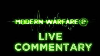 CoD Modern Warfare 2  Live Commentary Session 4 pt16 [upl. by Atews]