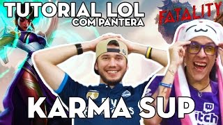 TUTORIAL LOL COM PANTERA  KARMA SUPORTE [upl. by Vivie217]