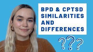 Borderline Personality Disorder VS Complex PostTraumatic Stress  Similarities amp Differences [upl. by Pulcheria307]