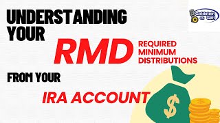 Understanding Required Minimum Distributions RMDs from IRAs [upl. by Etnovaj]