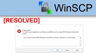 WinSCP set times Operation not permitted Error Message [upl. by Assiron]