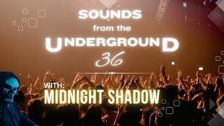 Sounds from the Underground 036  Midnight Shadow [upl. by Norri110]