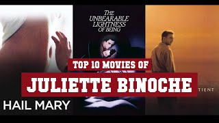 Juliette Binoche Top 10 Movies  Best 10 Movie of Juliette Binoche [upl. by Nitneuq386]