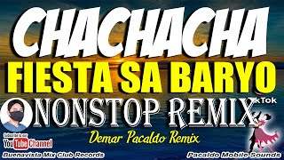 CHA CHA CHA MEDLEY FIESTA REMIX  Demar S Pacaldo  Sayawan Sa Probinsya Nonstop Disco  Chacha Mix [upl. by Droffats]