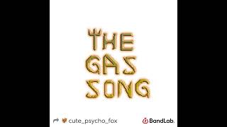 The Gas Song [upl. by Ardeha]