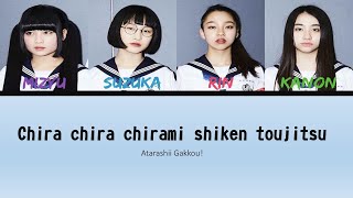 ATARASHII GAKKO LYRICS「Chirachirachirami shiken tojitsu  チラチラチラミー ～試験当日」Lirik Bahasa Indonesia [upl. by Anitsrhc]