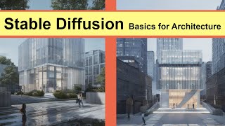 Stable Diffusion Basics for Architecture [upl. by Tilla]