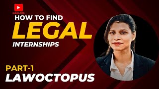 HOW TO FIND LEGAL INTERNSHIPS PART1  LAWOCTOPUS [upl. by Herriott]