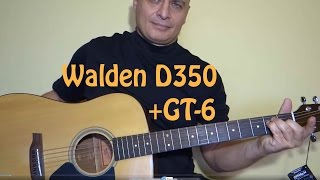 Walden D350 guitar  GT6 preamp Few simple chords amp effects guitar test [upl. by Dnomaid]