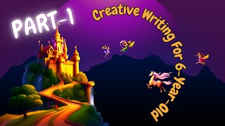 Creative Writing For 5 to 6YearOld PART 1 [upl. by Hyacintha]