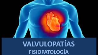 Valvulopatías  Fisiopatología [upl. by Zenda]