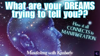 What are your DREAMS telling YOU  Manifesting with Kimberly [upl. by Jennings240]