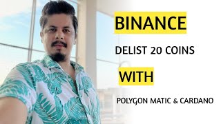 Binance Delist Polygon Matic amp Cardano With 20 More Coins [upl. by Mccormick271]