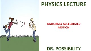 UNIFORMLY ACCELERATED MOTION PHYSICS LINEAR MOTION [upl. by Terrance]