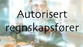 Autorisert regnskapsfører [upl. by Latif]