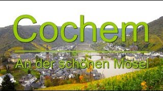 Cochem  An der schönen Mosel  Ausflugsziele [upl. by Eatnoled]