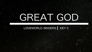 Loveworld Singers  Great God  Key C Instrumental with lyrics [upl. by Ynaffad]