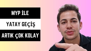 Myp ile Yatay Geçiş Artık Çok Kolay [upl. by Yarased]