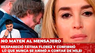 Reapareció Fátima Florez y confirmó lo que nunca se animó a contar de Milei quotSeamos honestosquot [upl. by Nollaf]