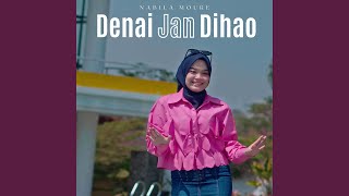 Denai Jan Dihao [upl. by Anrehs]