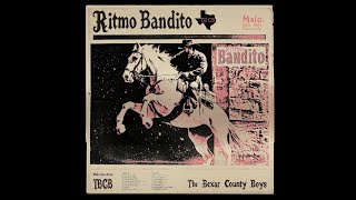 The Bexar County Boys  Ritmo Bandito  FULL ALBUM [upl. by Rawdan82]