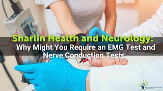 Why Might You Require an EMG Test and Nerve Conduction Tests [upl. by Ynohtnacram686]