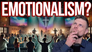 Are Emotions Misleading Your Faith The Dangers of Emotionalism in Christianity [upl. by Ilime]