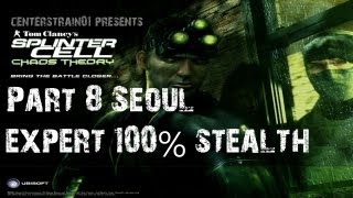 Splinter Cell Chaos Theory  Stealth Walkthrough  Part 8 Seoul  CenterStrain01 [upl. by Parris882]