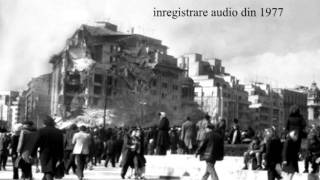 Cutremurul din 1977  Inregistrare audio [upl. by Nomed336]