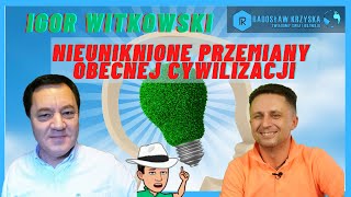 Igor Witkowski  Nieuniknione przemiany na Ziemi [upl. by Kir]