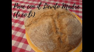 Pane con il Lievito Madre licoli [upl. by Primaveria]