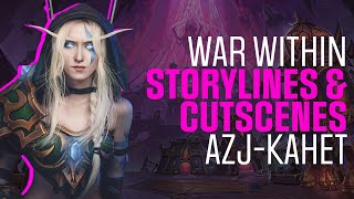 AzjKahet Cinematic Journey  All Cutscenes amp Storylines  The War Within  WoW [upl. by Ier589]