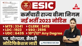 ESIC Recruitment 2023  ESIC MTS Clerk LDC UDC SSO  ESIC Age Salary Eligibility Full Details [upl. by Akiner340]