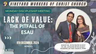 Peter Silway  quotLACK OF VALUE  THE PITFALL OF ESAUquot  MONDAY DISCIPLESHIP MEETING  09122024 [upl. by Kisor607]