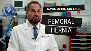 Femoral Hernia Causes Symptoms Diagnosis amp Treatment Explained by David Albin MD FACS [upl. by Eggleston975]