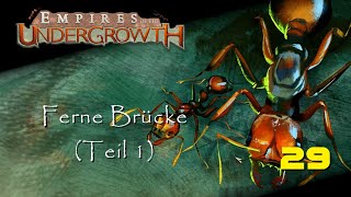 Eine ferne Brücke Teil 1  Empires of the Undergrowth  Ep 29 [upl. by Airdnoed]