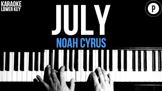 Noah Cyrus  July Karaoke LOWER KEY Slowed Acoustic Piano Instrumental [upl. by Wilmette]