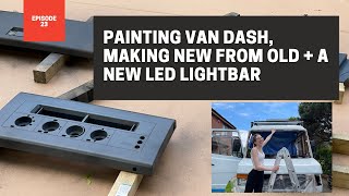 Revamping Our Dashboard  DIY Innovations and LED Light Bar Install  Mercedes Vario Van Build Ep23 [upl. by Drallim704]