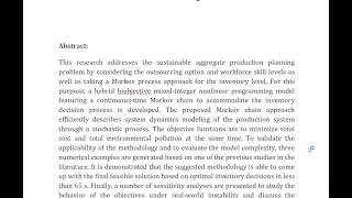 A Hybrid Biobjective Markov Chain Based Optimization Model for Sustainable Aggregate Production Plan [upl. by Virge]